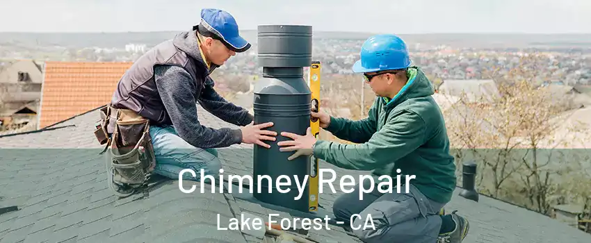 Chimney Repair Lake Forest - CA
