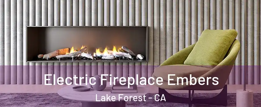  Electric Fireplace Embers Lake Forest - CA