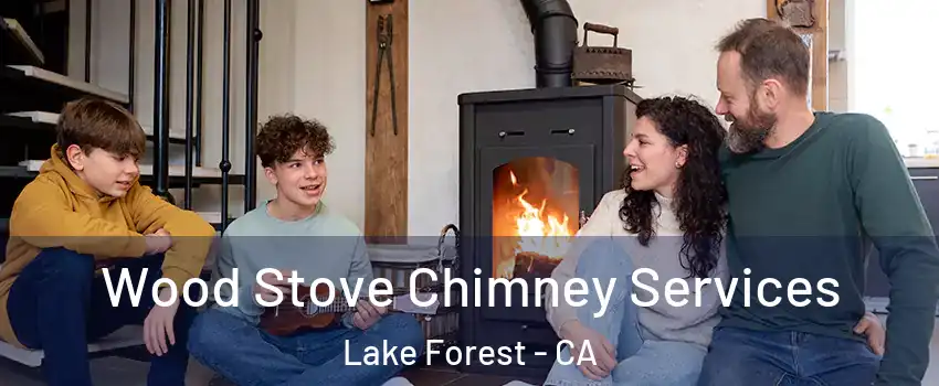  Wood Stove Chimney Services Lake Forest - CA